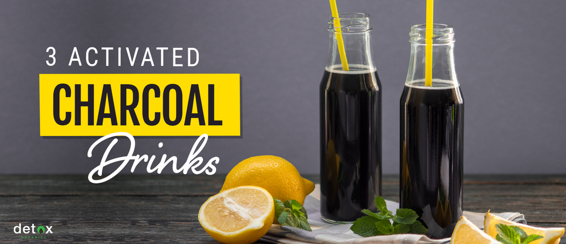 3 Activated Charcoal Drinks
